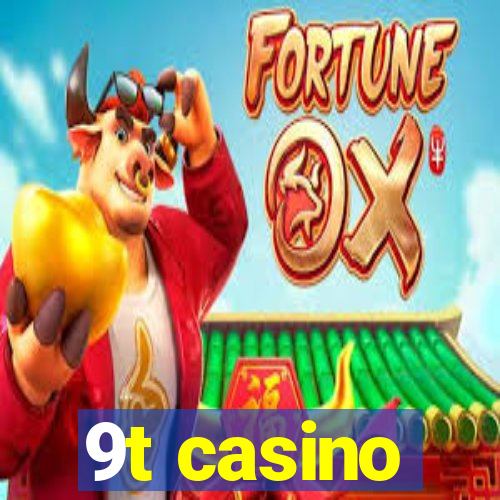 9t casino